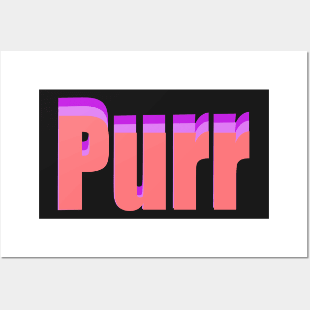 Purr. girlie girl purr Wall Art by Artonmytee